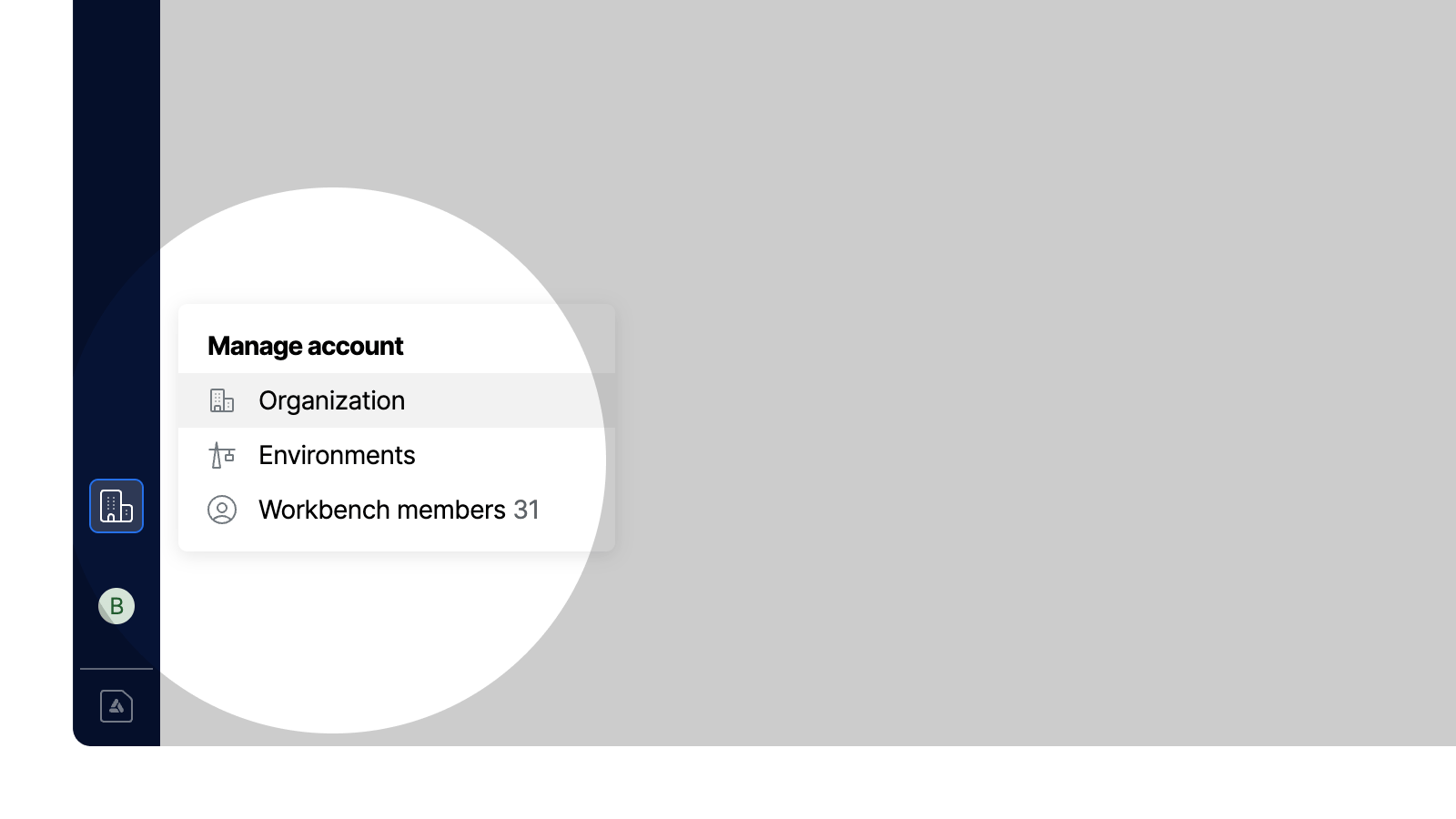 Workbench view of menu to open Organization settings